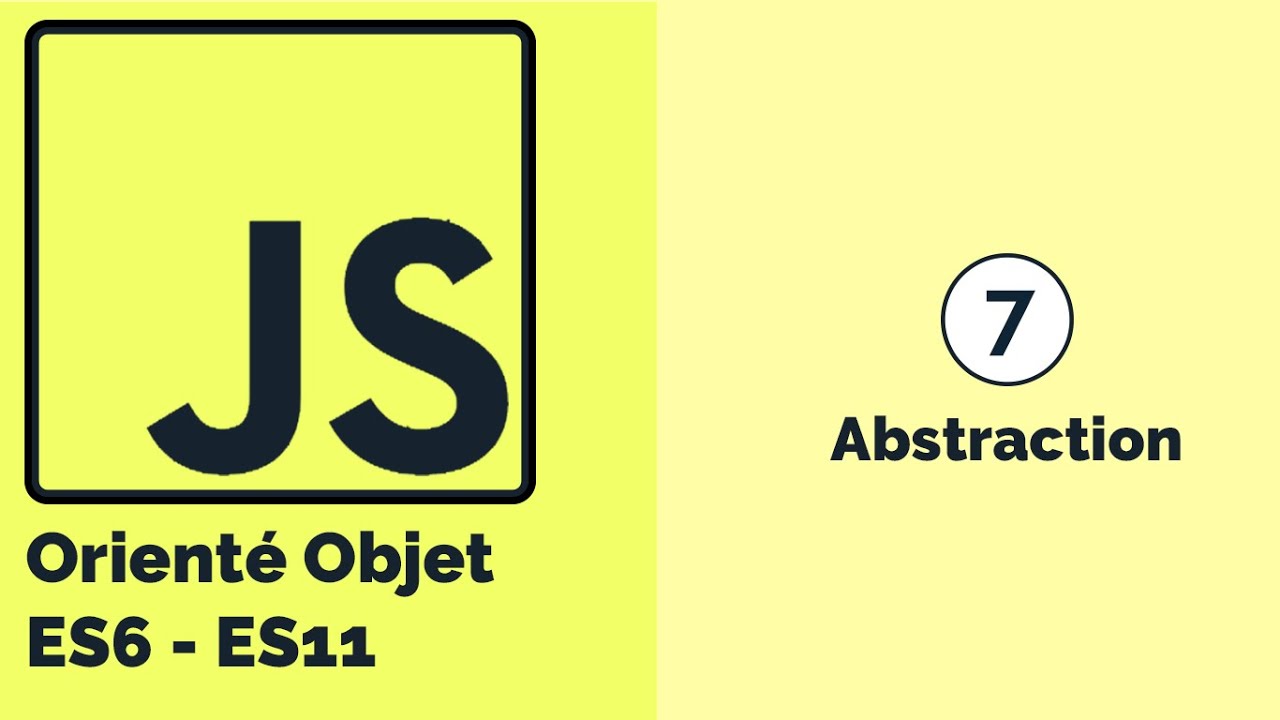 La programmation orientée objet avec JavaScript: Notion d'abstraction en JS
