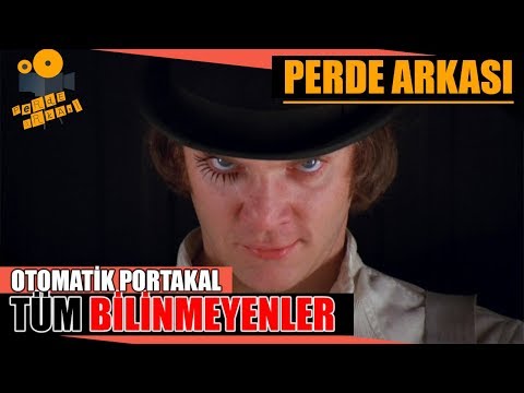 Otomatik Portakal - A Clockwork Orange Kamera Arkası Tüm Bilinmeyenler