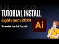 Tutorial Install Adobe Illustrator 2024 🔥 Full Version & Mudah