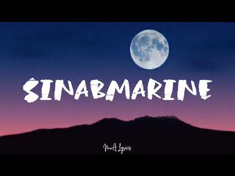 Sinabmarine (Lyrics) -
