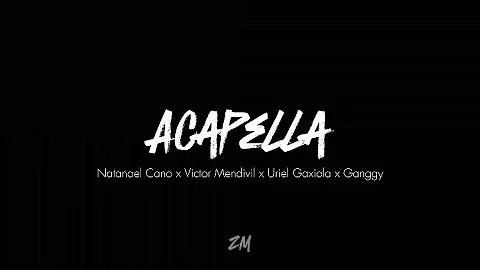 Acapella - Natanael Cano x Victor Vendivil x Uriel Gaxiola x Gangga (audio 2024)