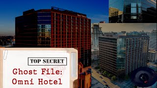 Case #1 - Ghost File Omni Hotel
