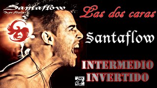 Las dos caras - Santaflow - Intermedio invertido