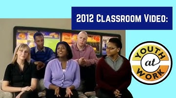 2012 Youth@Work video for classrooms (full version)