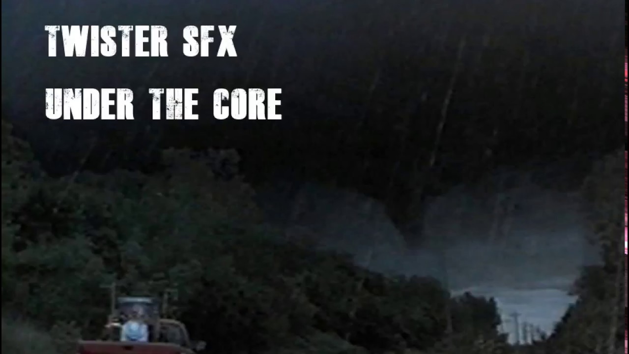 Twister Sound Effects | Under The Core