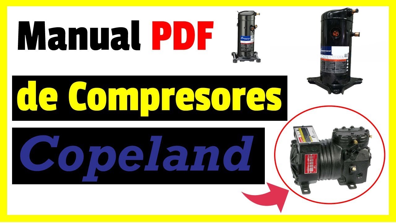 MANUAL DE COMPRESORES COPELAND SEMIHERMETICOS 🔥🔥 - YouTube