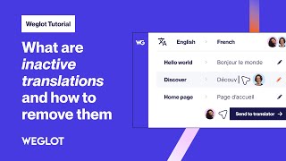 What are Inactive Translations and How to Remove Them [Weglot Tutorial - 2024]