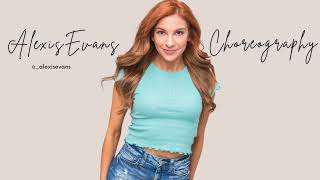 Alexis Evans - Choreography 2022