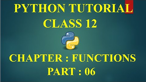 CS WITH NS || WORKING WITH FUNCTION : PART 6 || COMPUTER SCIENCE WITH PYTHON || CLASS 12 CBSE