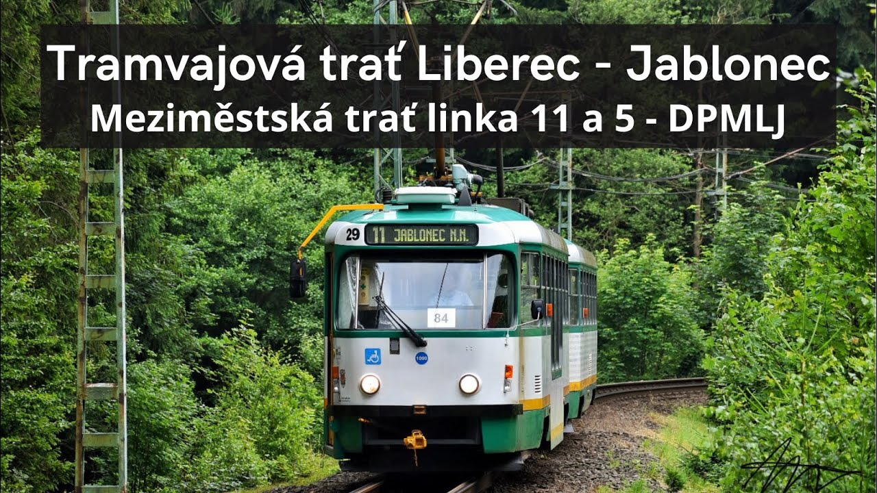 🇨🇿 Tramvajová trať Liberec - Jablonec n. Nisou | Meziměstská trať