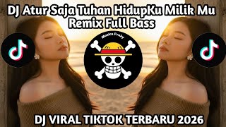 Atur Saja Tuhan Hidupku Milikmu Remix  Bass 2026