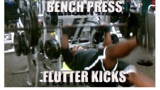 Bench Press | FLUTTER KICKS