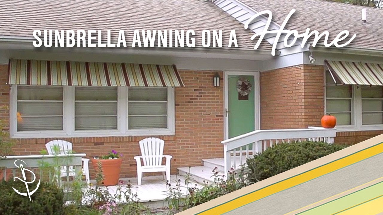 How To Make A Sunbrella Awning On A Home YouTube
