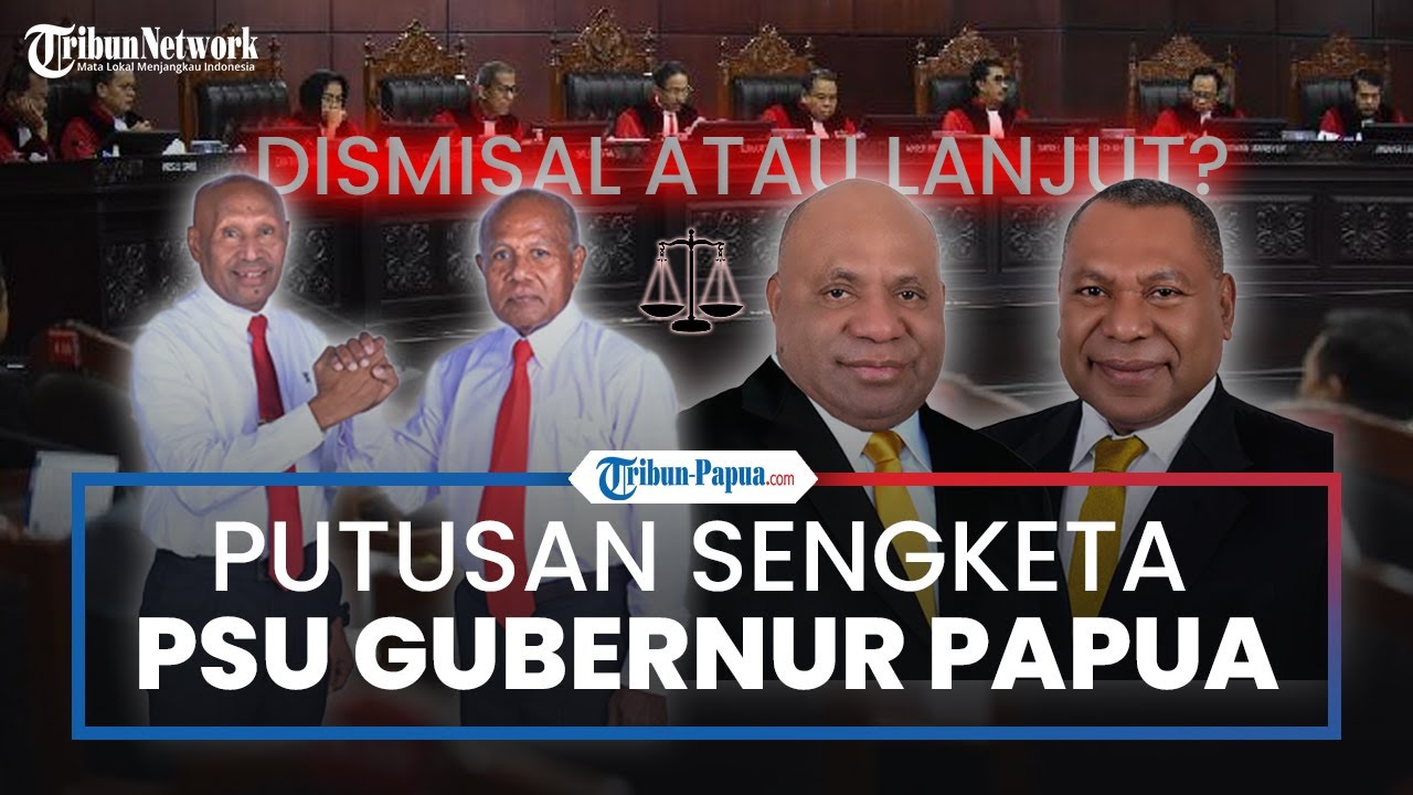 🔴LIVE: PUTUSAN AWAL SENGKETA PSU GUBERNUR PAPUA & BUPATI BOVEN DIGOEL