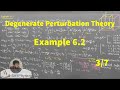 L9.1 Degenerate Perturbation Theory: Example 6.2 3/7