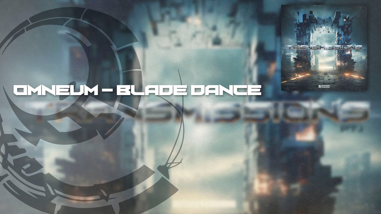 Watch OMNEUM - Blade Dance on YouTube Watch OMNEUM - Blade Dance on YouTube