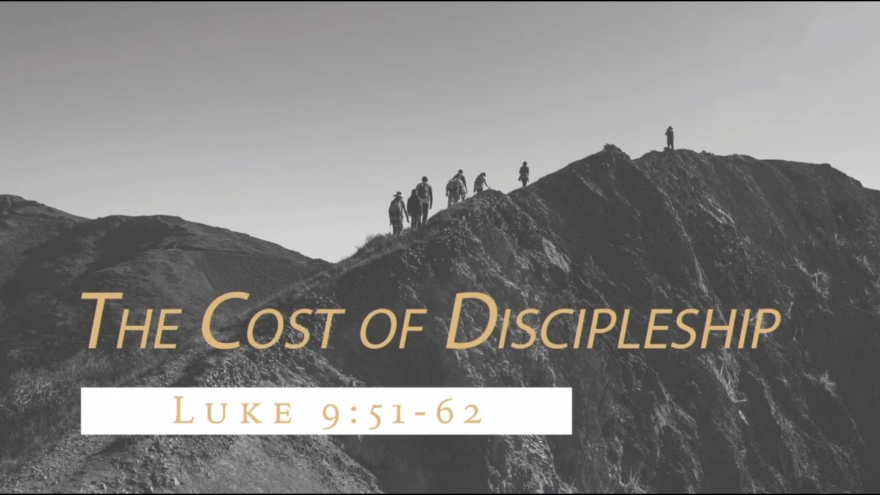 Цена ученичества (Лука 9:51-62)
