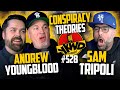 Ykwd 528  sam tripoli  andrew youngblood  conspiracy theories