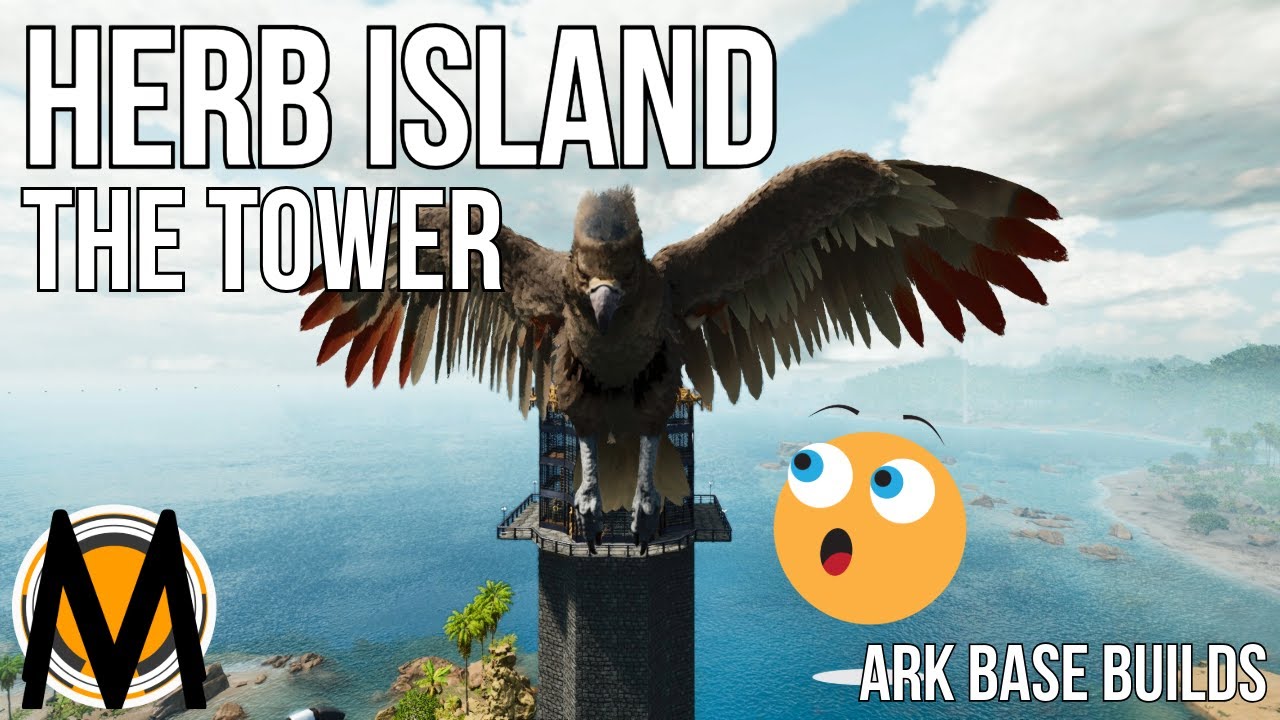 Herb Island The Tower - Ark Base Builds