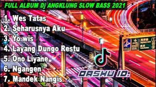 FULL ALBUM DJ ANGKLUNG 2021 || WES TATAS FULL BASS