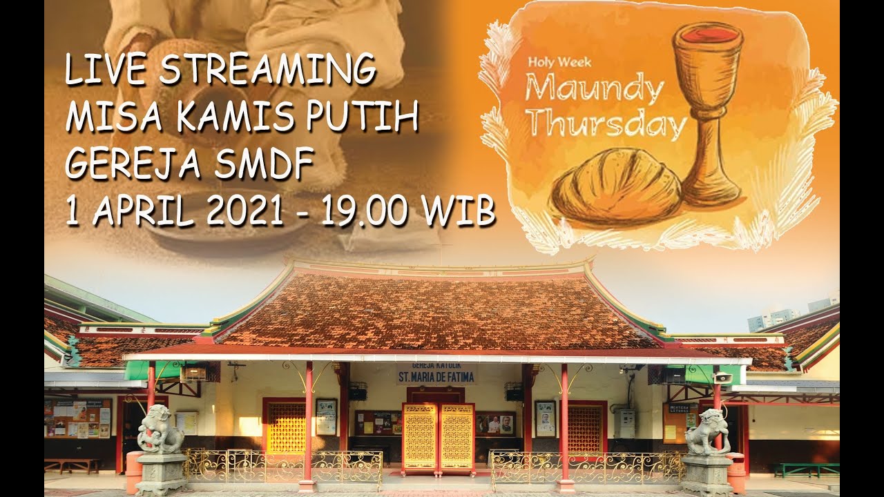Misa Kamis Putih 2021 / Vsjz0fh5pd25tm - Umat katolik malaksanakan misa dirumahnya di kali ...