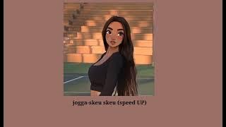 jogga-skeu skeu (speed UP)