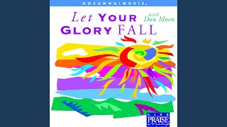 Let Your Glory Fall