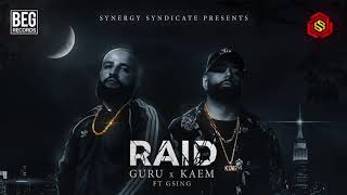 Raid - Guru Lahori X Kaem Feat Gsing