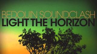Bedouin Soundclash - The Quick &amp; The Dead