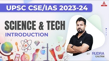 UPSC CSE 2023-24 | SCIENCE & TECH | Day 1 | RUDRA SIR