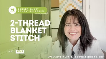 2-Thread Blanket Stitch on the Serger