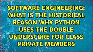 What is the historical reason why Python uses the double underscore for Class Private members