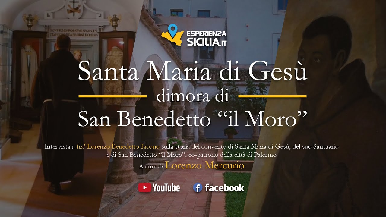 Santa Maria di Gesù dimora di San Benedetto 