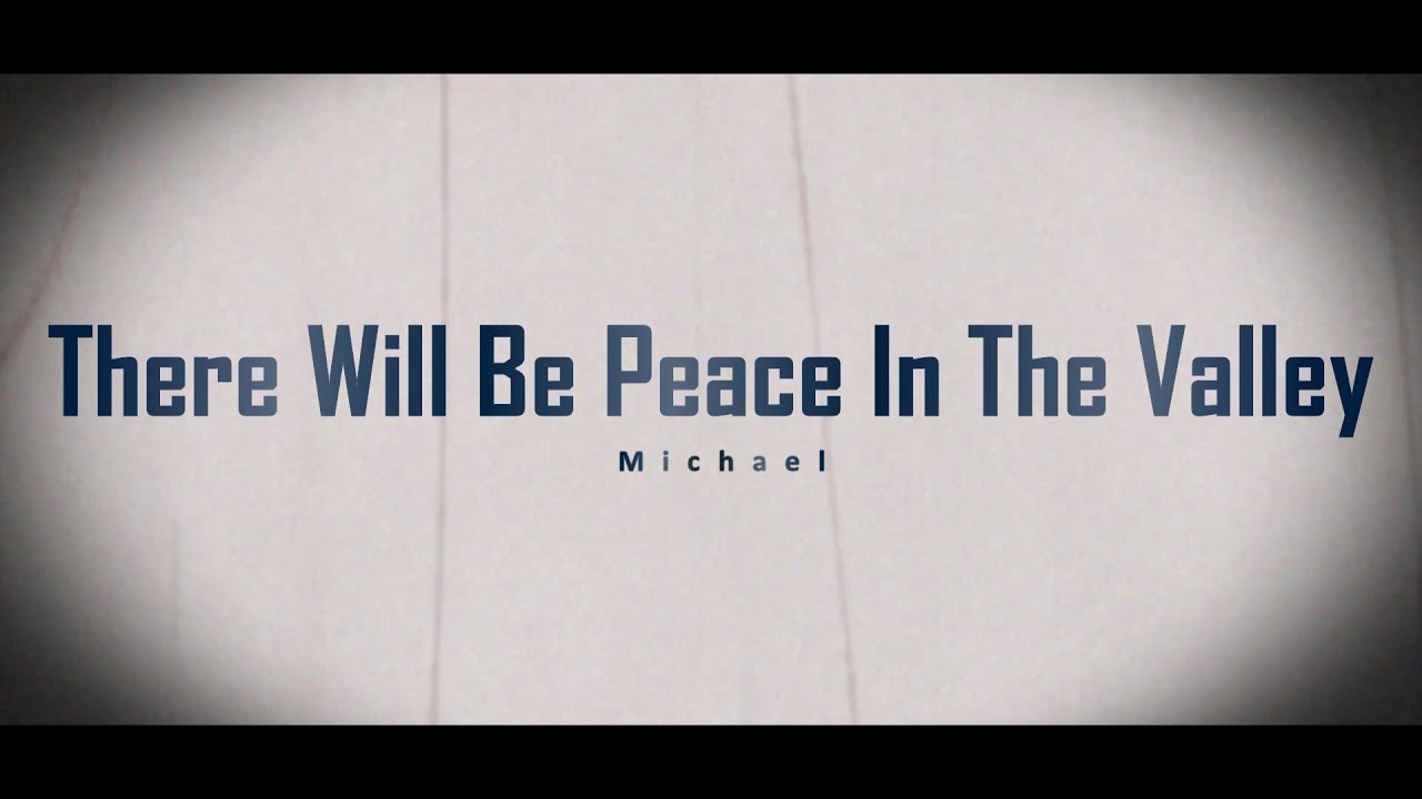 There Will Be Peace In The Valley YouTube there-will-be-peace-in-the-valley-youtube