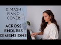 DIMASH |Across endless dimensions | PIANO COVER by Olga Popova