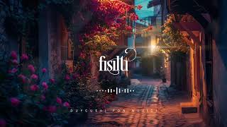 FISILTI ♫ Enstrümantal Fon Müziği (Duygusal) Resimi