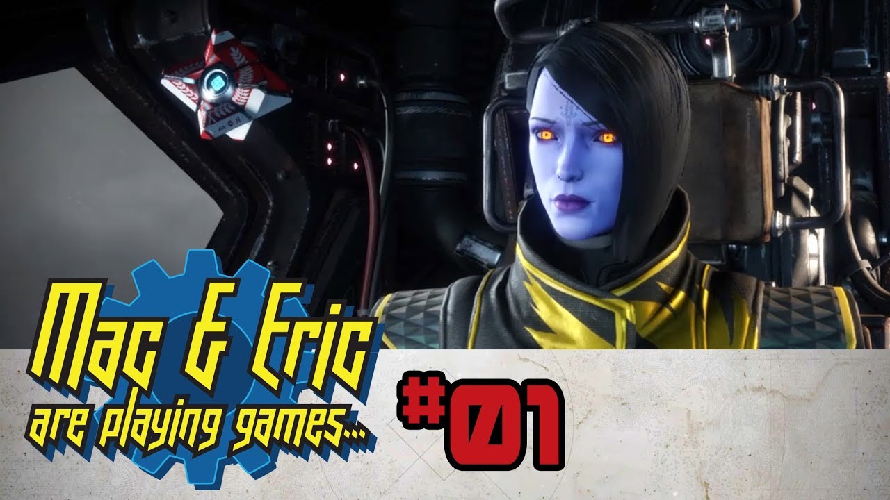 Destiny 2 Playthrough 01 - Say Hello to Thrawn's Kid Sister...