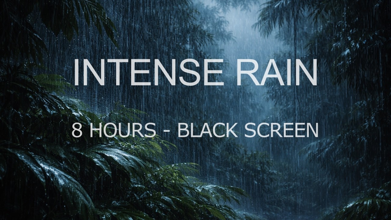 Black Screen Rain for Sleep (8 Hours) –  Intense Rain