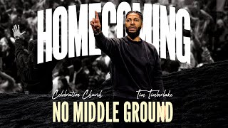 No Middle Ground | Tim Timberlake | Celebration Everywhere