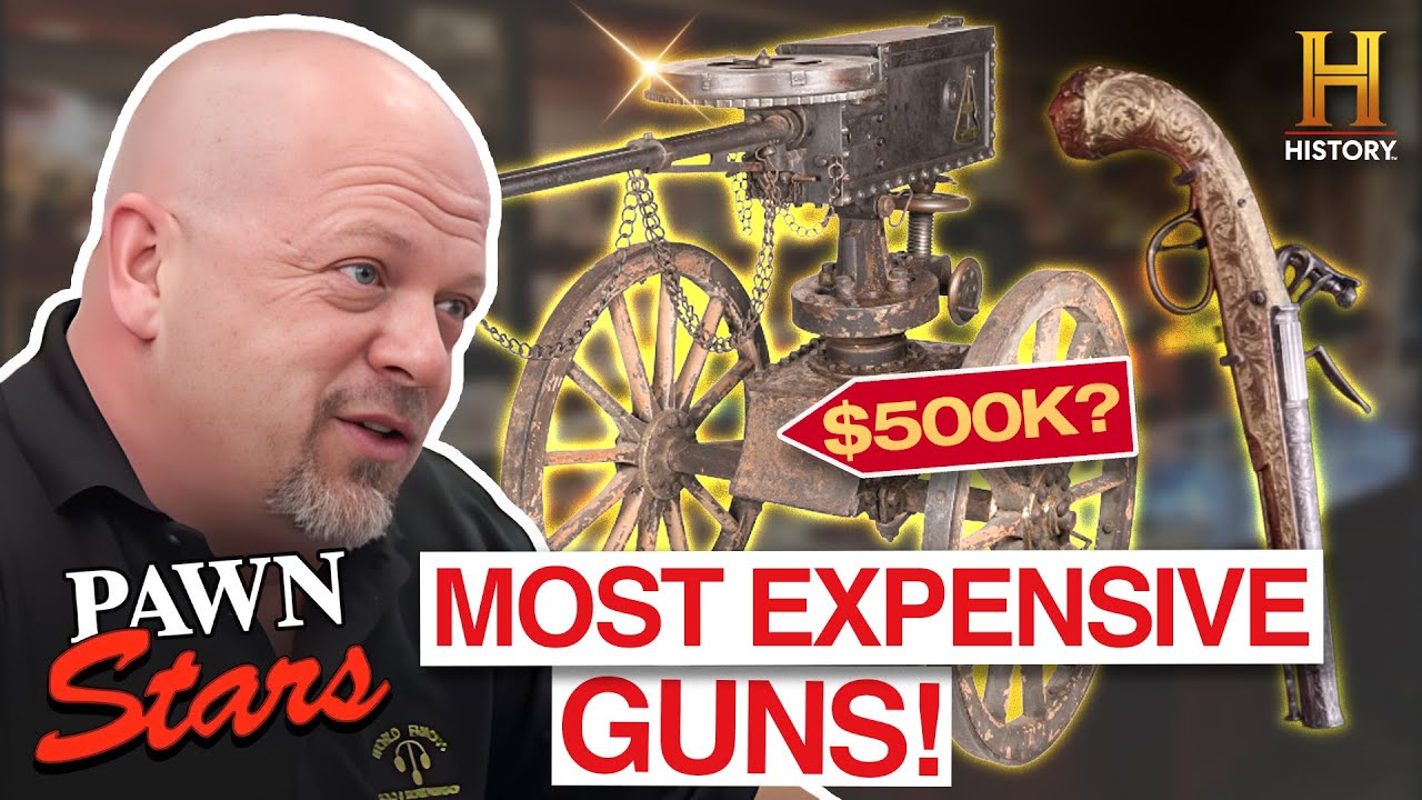 RICK'S 7 MOST EXPENSIVE GUNS OF ALL TIME | Pawn Stars