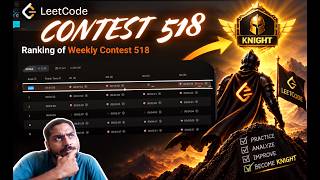 Weekly Contest 518 (live solving Q 1, 2, & 4) | Got 2k rank | DSA | Knight