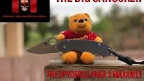 A First Impression of The Spyderco Para 3 Maxamet...By The Way Its Awesome.