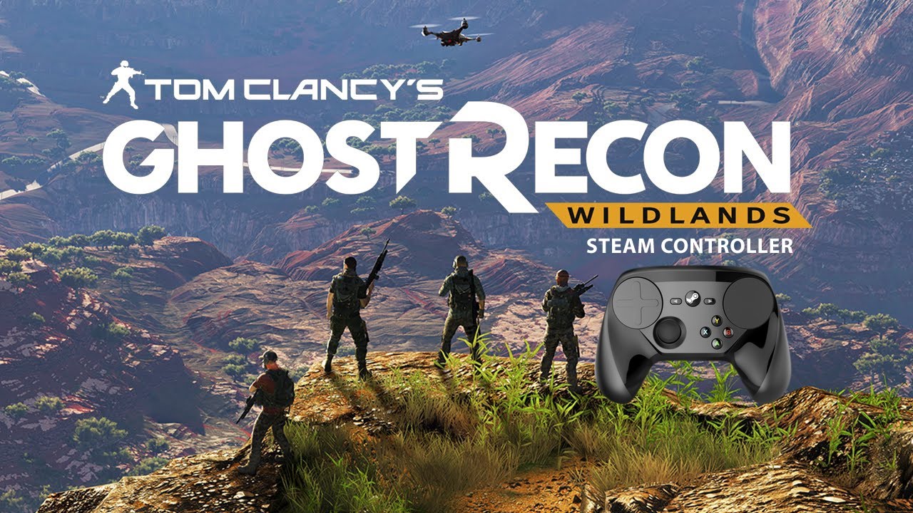 Tom Clancy S Ghost Recon Wildlands Steam Controller Youtube