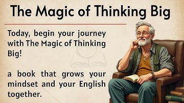 The Magic of Thinking Big Book Summary || Improve Your English Fluency ✅ || Graded Reader ✅ || ESL