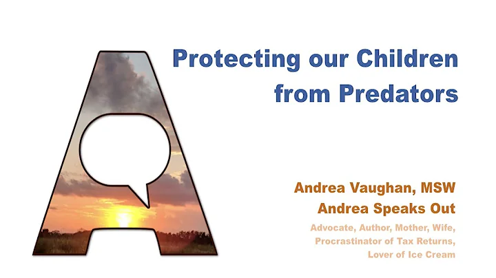 Andrea Vaughan: Protecting our Children from Preda...