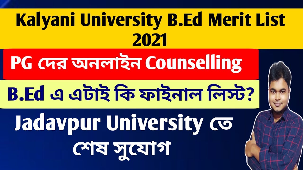 Kalyani University B.Ed Merit List 2021 & PG Online Counselling Notice