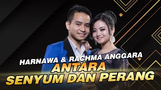 Antara Senyum Dan Perang  - Harnawa Feat Rachma Anggara ( Official Music Video )