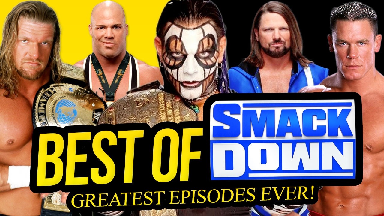 The BEST SMACKDOWN Episodes EVER!