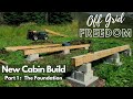 The New Off Grid Cabin Build Has Started | Cabin Foundation is Finished!