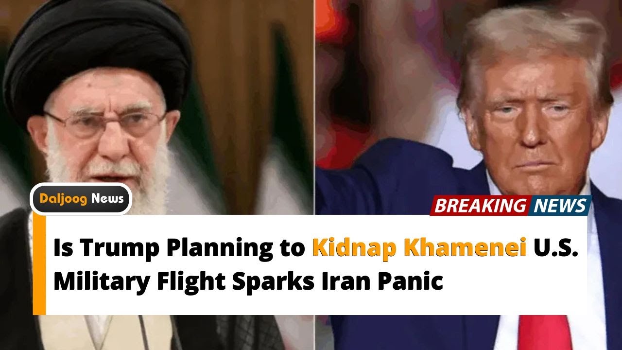 Is Trump Planning to Kidnap Khamenei U.S. Military Flight Sparks Iran Panic